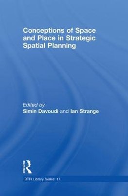 Conceptions of Space and Place in Strategic Spatial Planning