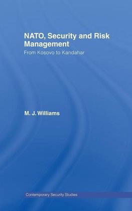 Williams, M: NATO, Security and Risk Management