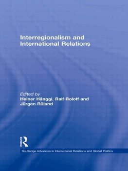 Rüland, J: Interregionalism and International Relations