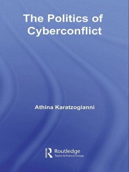 Karatzogianni, A: Politics of Cyberconflict