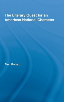 Pollard, F: Literary Quest for an American National Characte