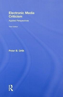 Orlik, P: Electronic Media Criticism