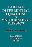 Partial Differential Equations of Mathematical Physics