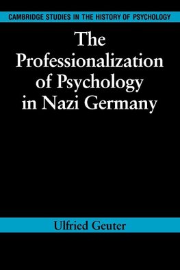 The Professionalization of Psychology in Nazi Germany