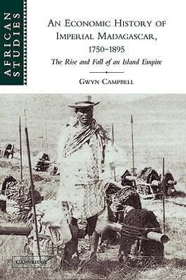 An Economic History of Imperial Madagascar, 1750 1895