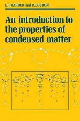 An Introduction to the Properties of Condensed Matter