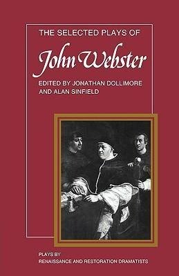 The Selected Plays of John Webster