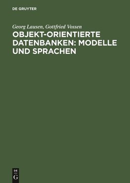 Objekt-orientierte Datenbanken: Modelle und Sprachen