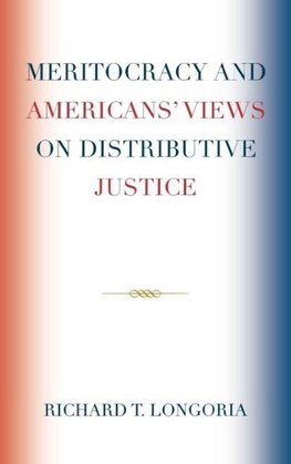 Meritocracy and Americans' Views on Distributive Justice