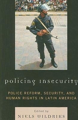 Policing Insecurity