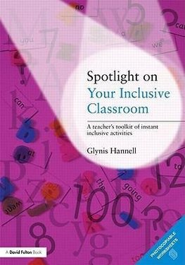 Hannell, G: Spotlight on Your Inclusive Classroom