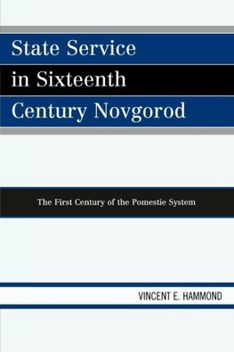 State Service in Sixteenth Century Novgorod