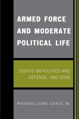 Armed Force and Moderate Political Life