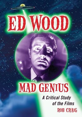 Craig, R:  Ed Wood, Mad Genius