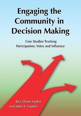 Lasker, R:  Engaging the Community in Decision Making