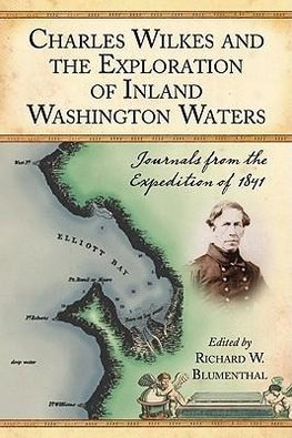 Blumenthal, R:  Charles Wilkes and the Exploration of Inland