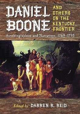 Reid, D:  Daniel Boone and Others on the Kentucky Frontier