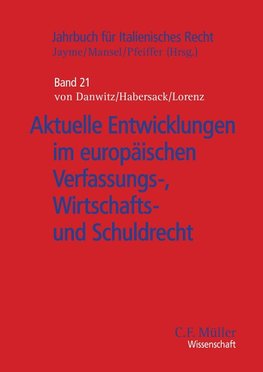 Aktuelle Entwicklungen im europäischen Verfassungs-, Wirtschafts- und Schuldrecht