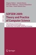 SOFSEM 2009: Theory and Practice of Computer Science