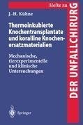 Thermoinkubierte Knochentransplantate und koralline Knochenersatzmaterialien