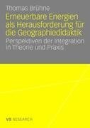 Erneuerbare Energien als Herausforderung für die Geographiedidaktik