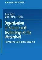 Organisation of Science and Technology at the Watershed