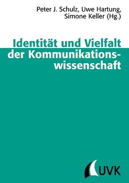 Identität und Vielfalt der Kommunikationswissenschaft