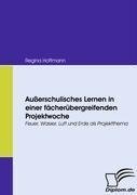 Außerschulisches Lernen in einer fächerübergreifenden Projektwoche