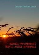 RWANDA 1994: MEMOIRES TRISTES,  JUSTICE  IMPROBABLE