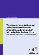 Vorüberlegungen, Aufbau und Analyse von Interviews mit Angehörigen der deutschen Minderheit der Sinti und Roma