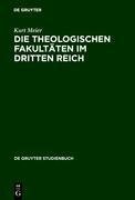 Die Theologischen Fakultäten im Dritten Reich