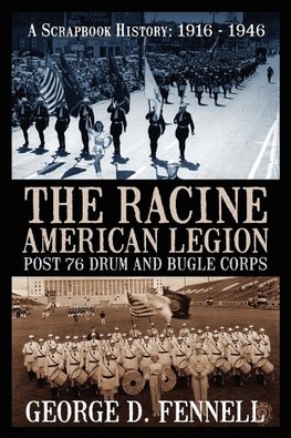 The Racine American Legion Post 76 Drum and Bugle Corps