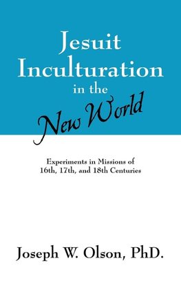 Jesuit Inculturation in the New World