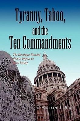 Tyranny, Taboo, and the Ten Commandments