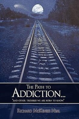 The Path to Addiction...