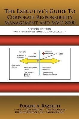 The Executive's Guide to Corporate Responsibility Management and Mvo 8000