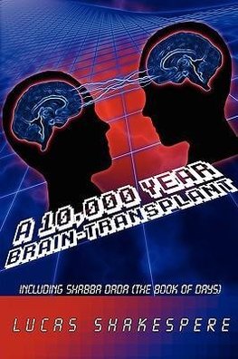 A 10,000 Year Brain-Transplant