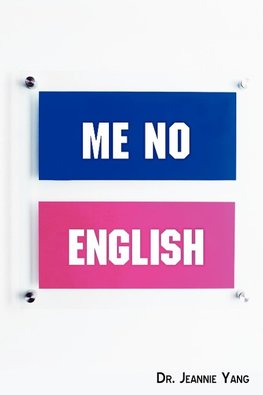 Me No English