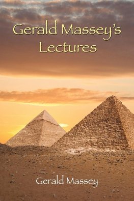 Gerald Massey's Lectures