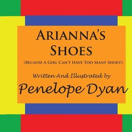 Arianna's Shoes  (Because A Girl Can't Have Too Many Shoes!)