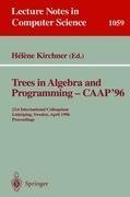 Trees in Algebra and Programming - CAAP '96