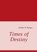 Times of Destiny