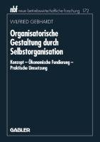 Organisatorische Gestaltung durch Selbstorganisation