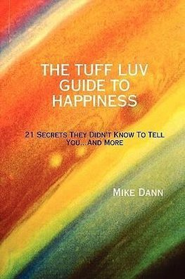 THE TUFF LUV GUIDE TO HAPPINESS