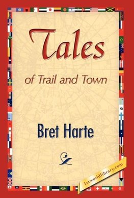 Tales of Trail and Town