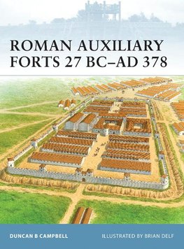 Roman Auxiliary Forts 27 BC-AD 378