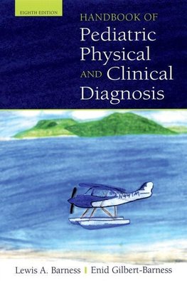 Barness, L: Handbook of Pediatric Physical Diagnosis