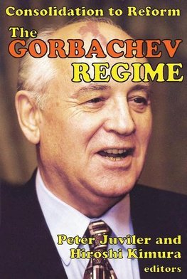 Kimura, H: The Gorbachev Regime