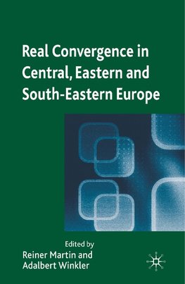 Real Convergence in Central, Eastern and South-Eastern Europe