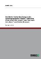 Die Mutter-Tocher-Beziehung in den autobiographischen Werken "Mémoires d´une jeune fille rangée" und "Une mort très douce" von Simone Beauvoir